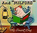 "Milford" The Smart One