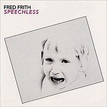 The album cover is white with a grey rectangle in the center tilted downwards to the left. In the center of the rectangle is a black-and-white photograph of the head and shoulders of a crying child. In the top left corner of the cover, on the white background, is the text "FRED FRITH" in black, with the text "SPEECHLESS" underneath it in red.